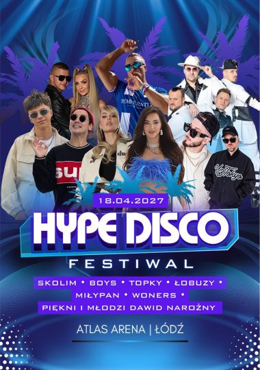 Festiwal Muzyki Disco Łódź - Hype Disco Festiwal